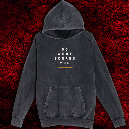 DO WHAT SCARES YOU Hoodie